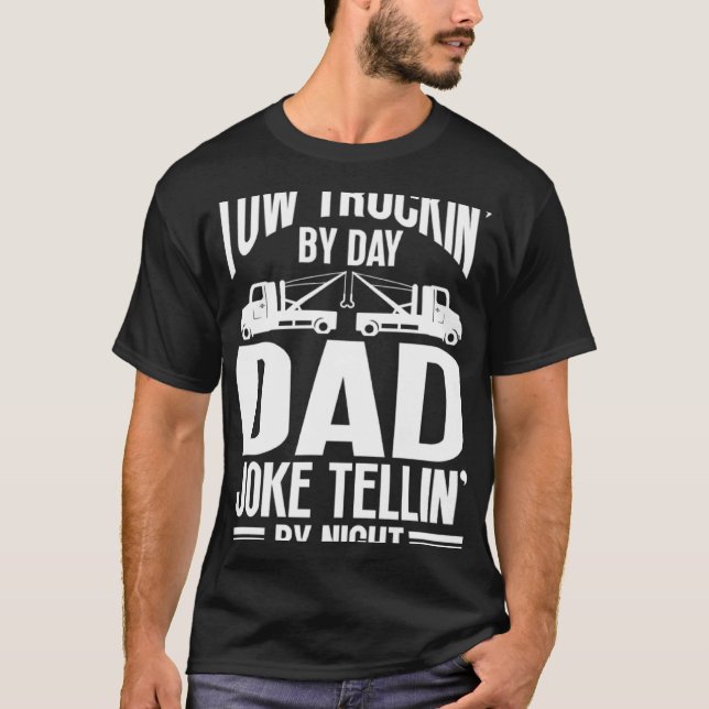 Camiseta Tow Truck Driver Dad Trucker Joke (Anverso)