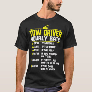Camiseta Tow Truck Driver Funny hourly rate gift Towing Dad