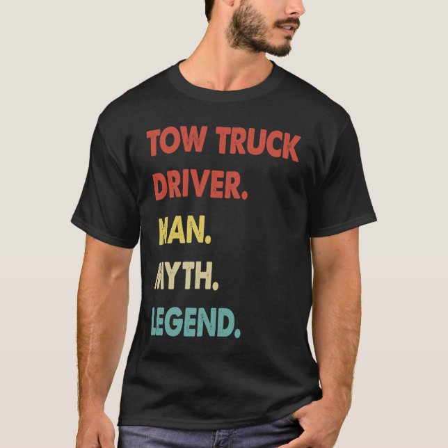 Camiseta Tow Truck Driver Man Myth Legend  1 (Anverso)