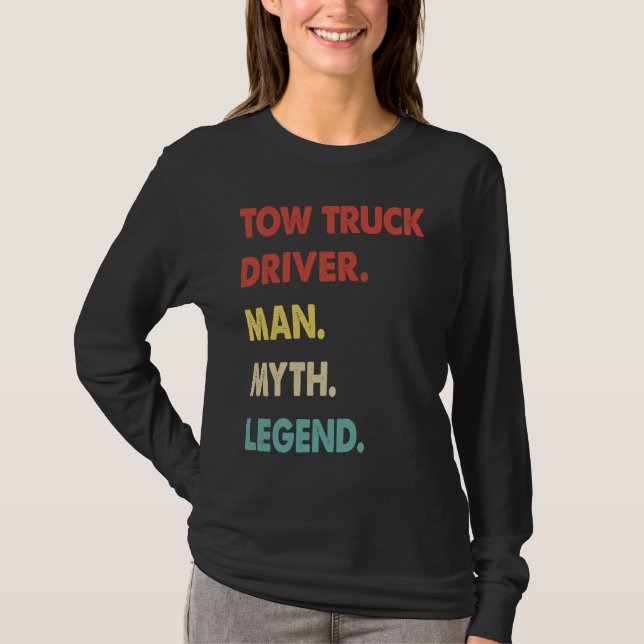 Camiseta Tow Truck Driver Man Myth Legend  1 (Anverso)