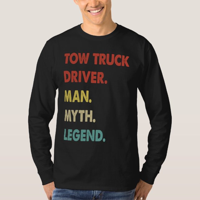 Camiseta Tow Truck Driver Man Myth Legend  1 (Anverso)
