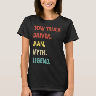 Camiseta Tow Truck Driver Man Myth Legend  1
