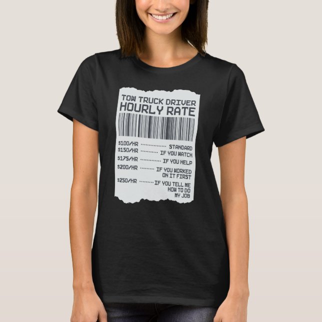 Camiseta Tow Trucker Operator  Tow Truck Driver Hourly Rate (Anverso)
