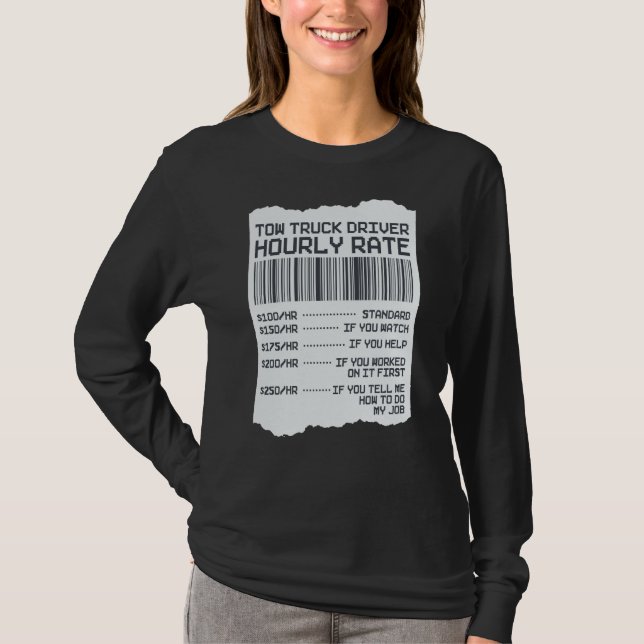 Camiseta Tow Trucker Operator  Tow Truck Driver Hourly Rate (Anverso)