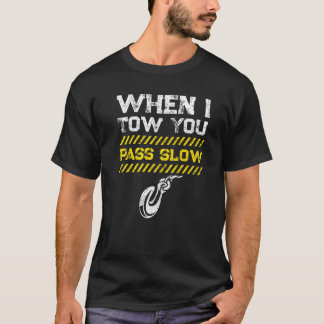 Camiseta Tow Trucker Tow Truck Driver Tow Operator Breakdow