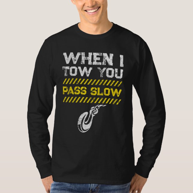 Camiseta Tow Trucker Tow Truck Driver Tow Operator Breakdow (Anverso)