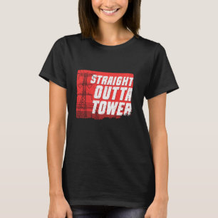 Camiseta Tower Climber Industrial Climber Straight Outta To
