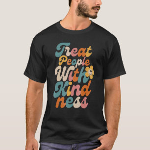 Camiseta TPWK Trata A La Gente Con Amabilidad De Moda