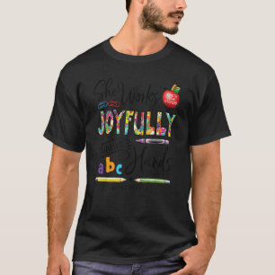 Camiseta Trabaja Alegremente Con Sus Manos Amando A La Educ
