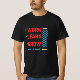 Camiseta Trabaja • Aprende • Crece • Nunca te detengas impr