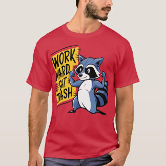Camiseta Trabaja Duro Come Basura Mapache Gimnasio Chiste