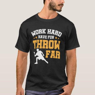 Camiseta Trabaja Duro Diviértete Lanza Lejos Béisbol