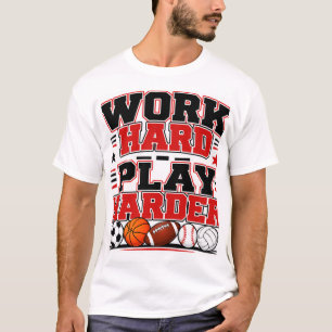 Camiseta Trabaja Duro Juega Más Duro