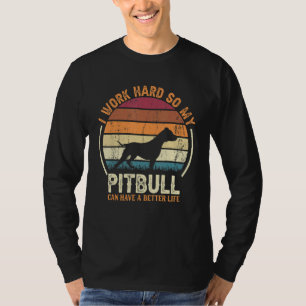 Camiseta Trabaja Duro Para Que El Perro Tenga Vida Retro Pi