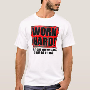 Camiseta Trabaja Duro Por El Bienestar Frases Divertidas De