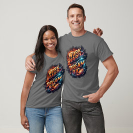 CAMISETA TRABAJA DURO SUEÑA GRANDE