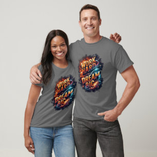 CAMISETA TRABAJA DURO SUEÑA GRANDE