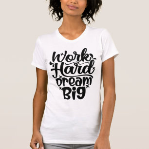 Camiseta Trabaja Duro Sueña Grande Motivación Fitness & Éxi
