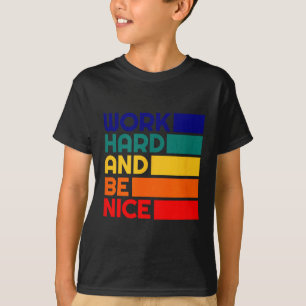 Camiseta Trabaja duro y sé amable Motivacional Vintage Siti