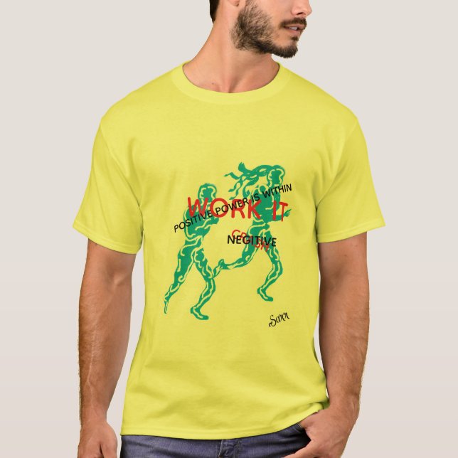 Camiseta : Trabaja lo Positivo  (Anverso)