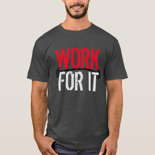 Camiseta Trabaja Por Ello Gimnasio y Fitness Motivacional