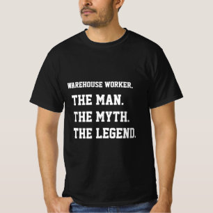 Camiseta Trabajador De Almacén El Hombre El Mito La Leyenda