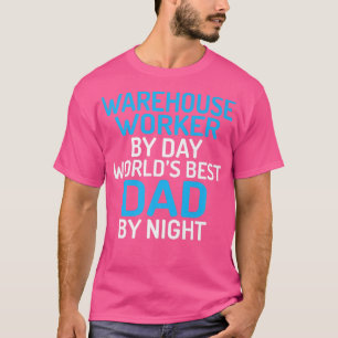 Camiseta Trabajador de almacén por día mejor papá por noche