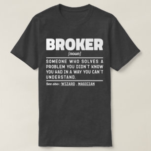 Camiseta Trabajador de Broker Mortgage Broker de Definición