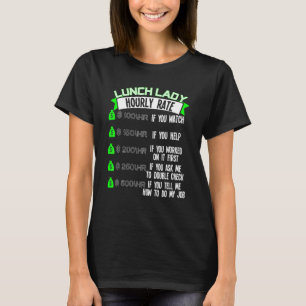 Camiseta Trabajador de cafetería de Lunch Lady Hourrate