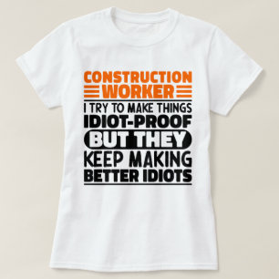 Camiseta Trabajador De Construcción Intento Hacer Las Cosas