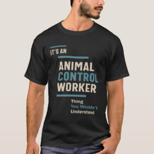 Camiseta Trabajador de control animal Título de trabajo Hom