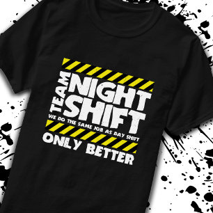 Camiseta Trabajador de fábrica de cambios nocturnos de equi