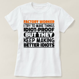 Camiseta Trabajador De Fábrica Intento Hacer Las Cosas Dive