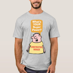 Camiseta Trabajador de la construcción super poder.