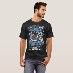 Camiseta Trabajador de la plataforma petrolera mi regalo