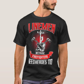 Camiseta Trabajador de línea de trabajo de Lineman porque l