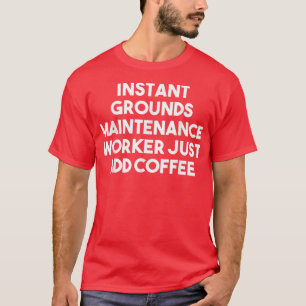 Camiseta Trabajador de mantenimiento de terrenos instantáne