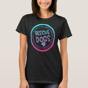 Camiseta Trabajador de refugio animal de perros rescatado d