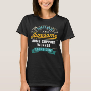 Camiseta Trabajador de soporte residencial Impresionante oc
