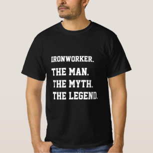Camiseta Trabajador del hierro El hombre El mito La leyenda