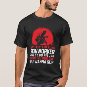Camiseta Trabajador del hierro profesión trabajo trabajador
