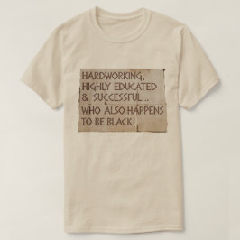 Camiseta "Trabajador duro, altamente educado... negro"