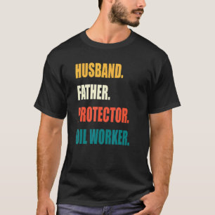 Camiseta Trabajador petrolero del protector de los esposos