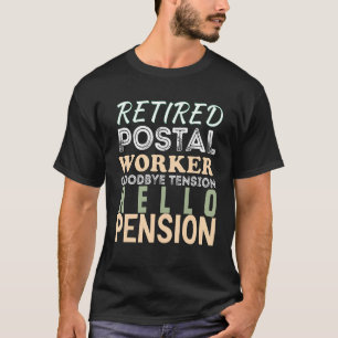 Camiseta Trabajador Postal Jubilado Adiós Tensión Hola Jubi