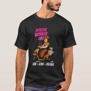 Camiseta Trabajador postal. Live Love Deliver Chiste sarcás