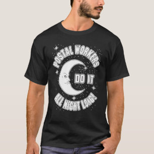 Camiseta Trabajador postal lo hace toda la noche