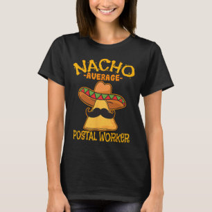 Camiseta Trabajador postal promedio de Nacho Cinco De Mayo 