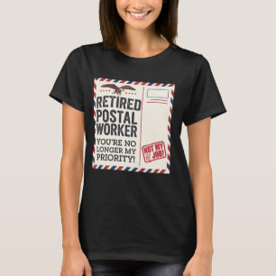 Camiseta Trabajador postal retirado ya no es mi retiro prio