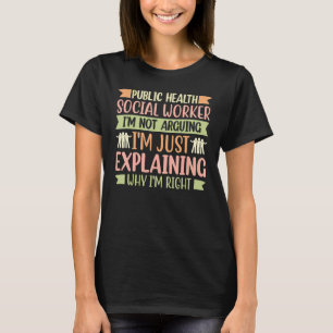 Camiseta Trabajador social de salud pública que no discuto