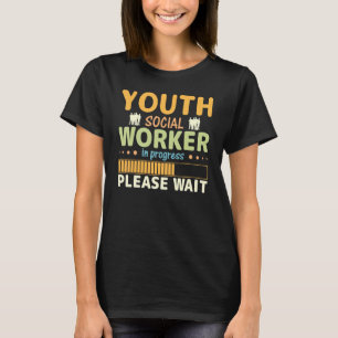 Camiseta Trabajador Social Juvenil En Progreso Por Favor Es